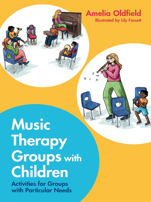 Title details for Music Therapy Groups with Children by Amelia Oldfield - Available